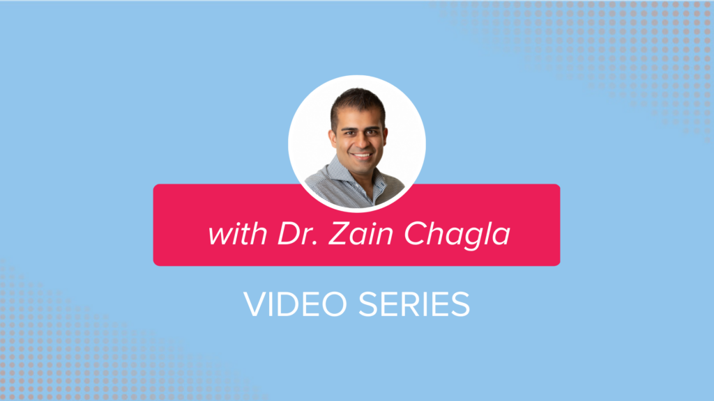 Cover photo of Dr. Zain Chagla's Video Series
